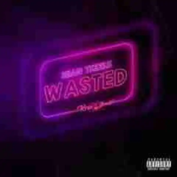 Sean Tizzle - Wasted